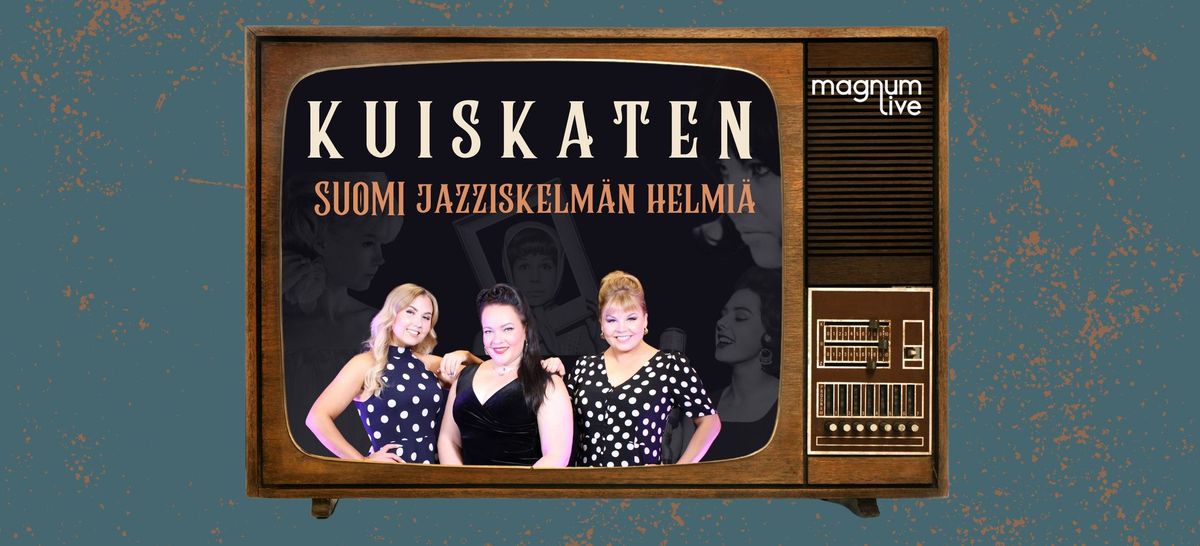 Kuiskaten - Suomi jazziskelm\u00e4n helmi\u00e4