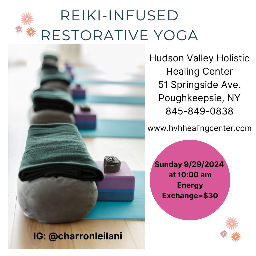 Reiki & Restorative Yoga at The Hudson Valley Holistic Healing Center