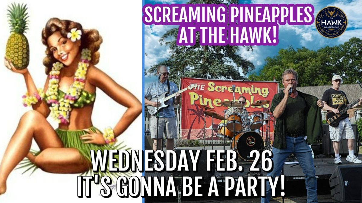 Screaming Pineapples at The Hawk!