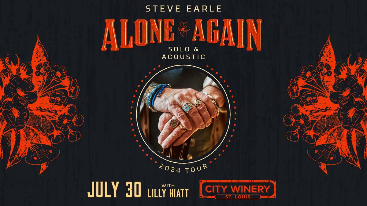 Steve Earle: Alone Again Tour with Lilly Hiatt at City Winery STL