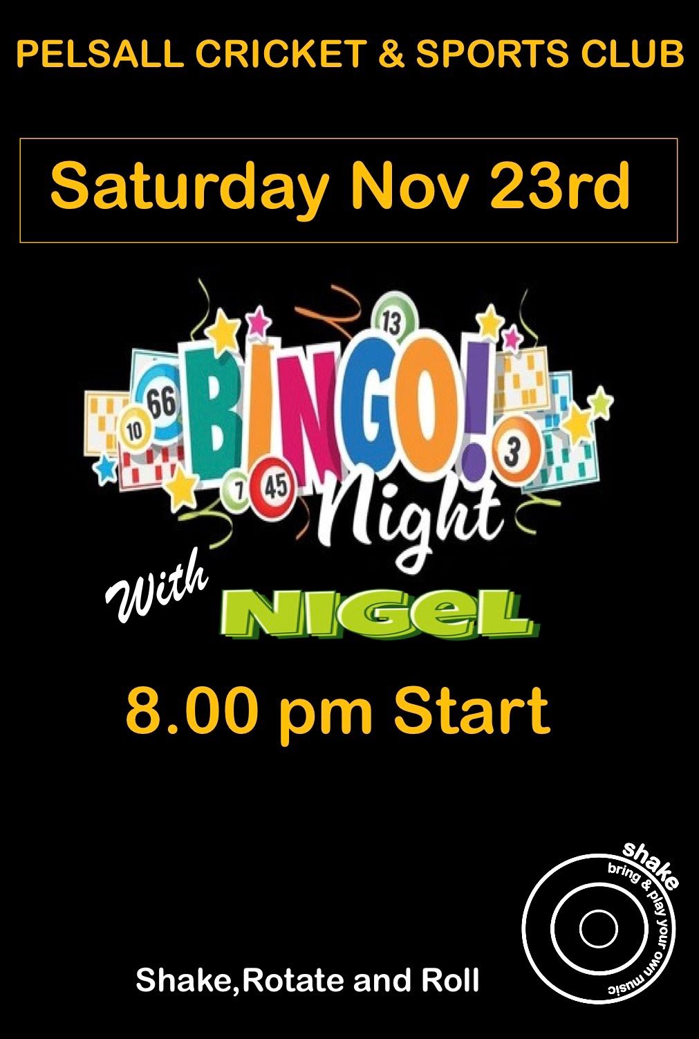 Shake! Nigel\u2019s Bingo  at Pelsall Cricket Club