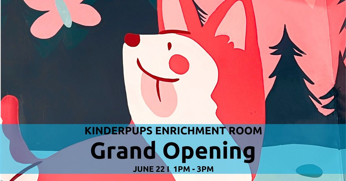KinderPups Enrichment Room Grand Opening