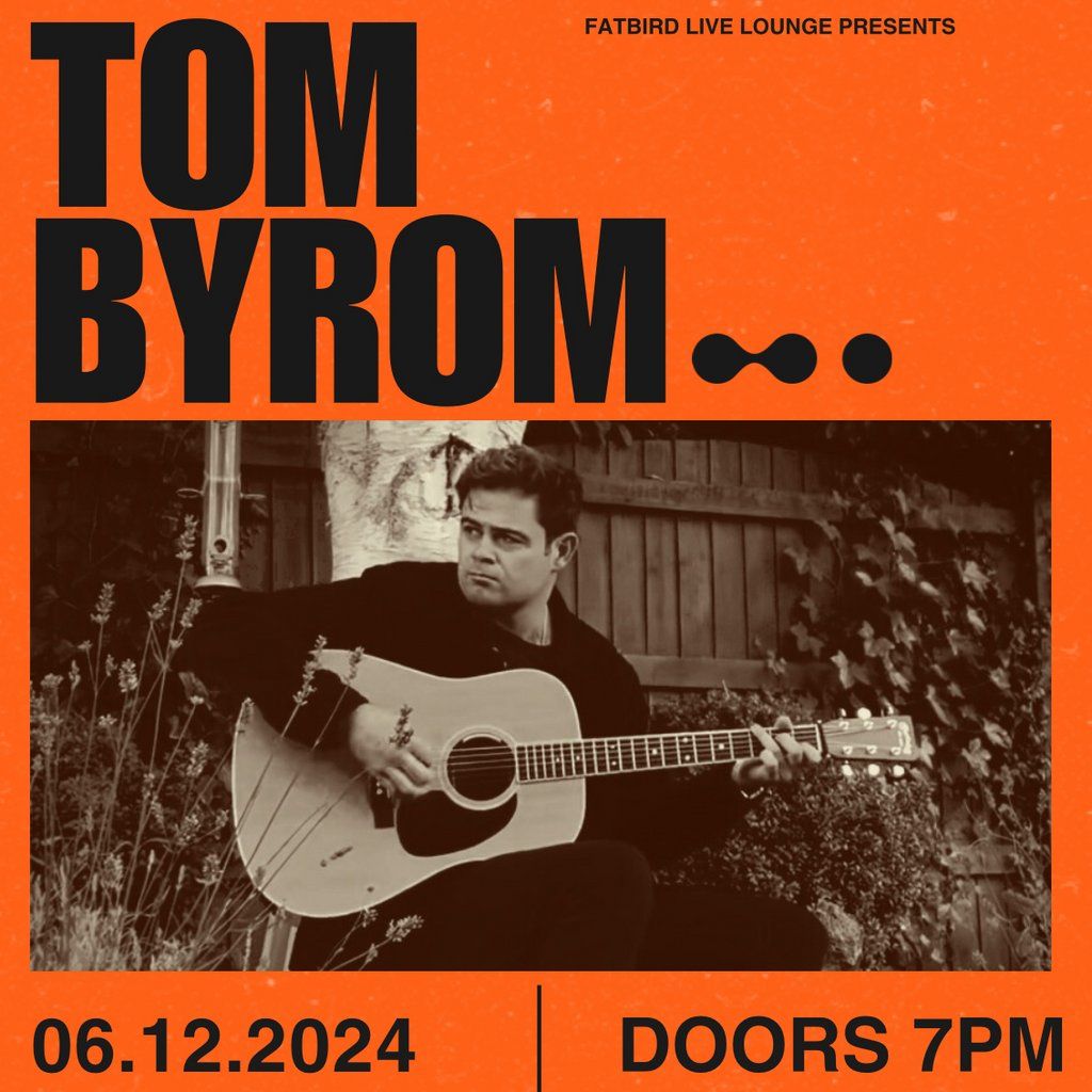 Tom Byrom live at Fatbird