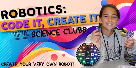 Robotics: Code It, Create It Science Club (Virtual)