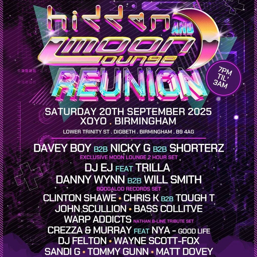 Hidden & Moonlounge Reunion - Saturday 20th September at XOYO