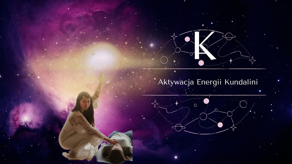 Bydgoszcz - Grupowa sesja Aktywacji Energii Kundalini 