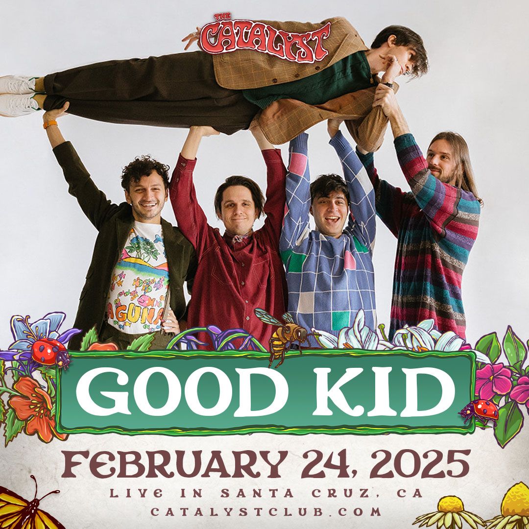 Good Kid Live at the Catalyst, Santa Cruz 