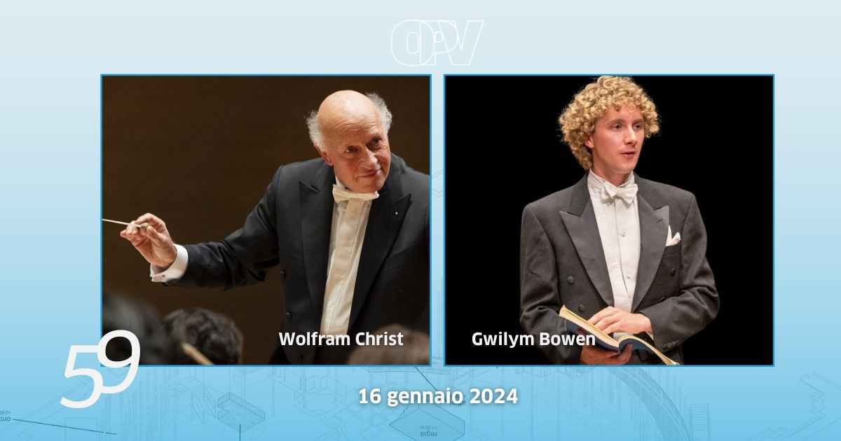 Wolfram Christ e Gwilym Bowen in concerto - 59^ Stagione OPV