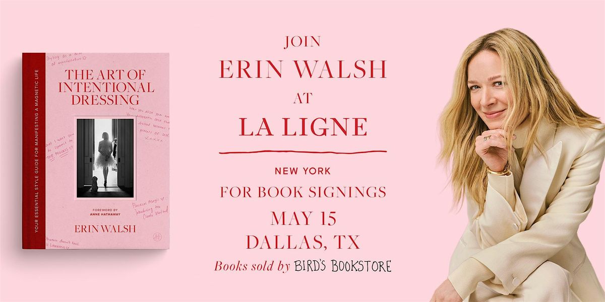 La Ligne Dallas x Erin Walsh: THE ART OF INTENTIONAL DRESSING