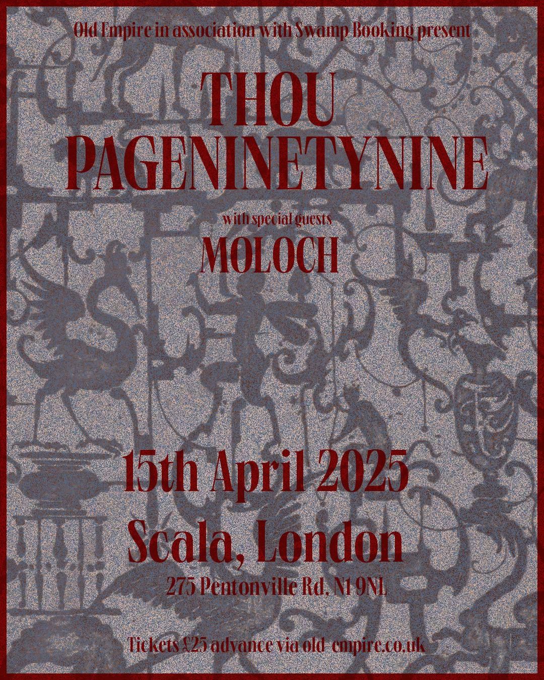 SOLD OUT: Thou + Pg.99 (co-headline) at Scala, London + Moloch