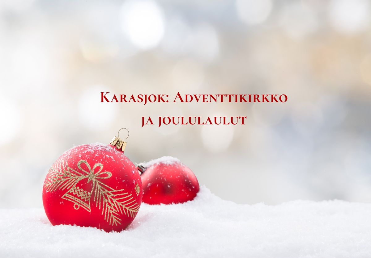 Karasjok: Adventtikirkko ja joululaulut (klo 18 Norjan aika)