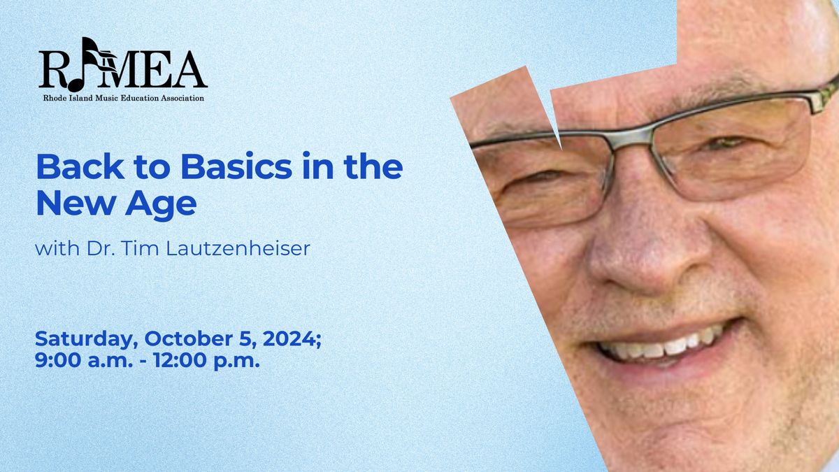 Back to Basics in the New Age with Dr. Tim Lautzenheiser