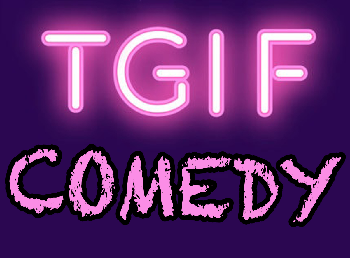 TGIF Comedy, Featuring NYC's best comedians!