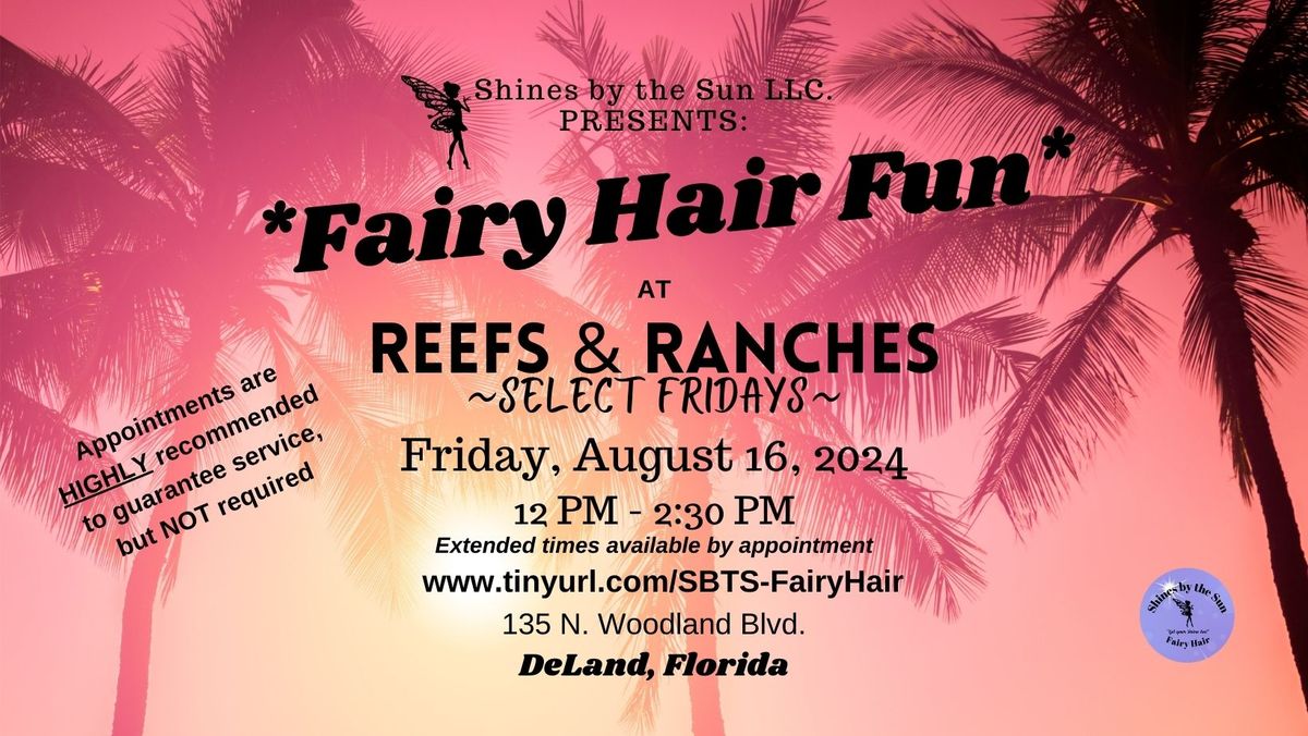 Fairy Hair Fun at Reefs and Ranches *1 YEAR CELEBRATION*