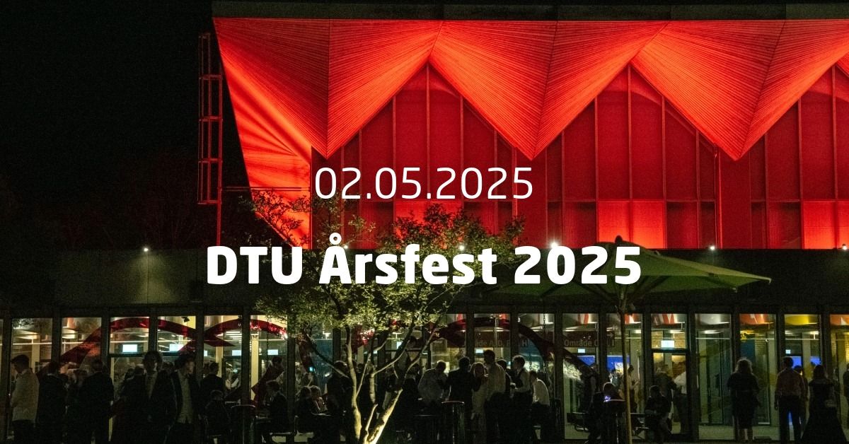 DTU \u00c5rsfest 2025