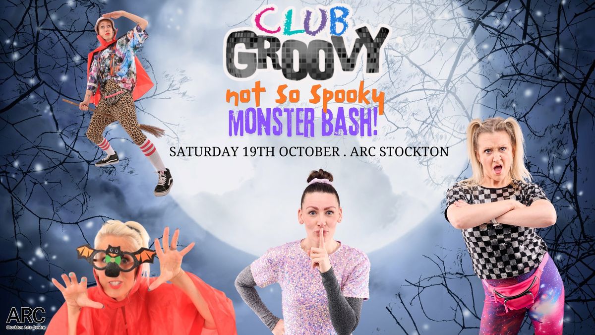 Club Groovy: Not So Spooky Monster Bash