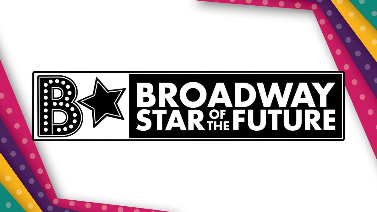Broadway Star of the Future Awards Showcase
