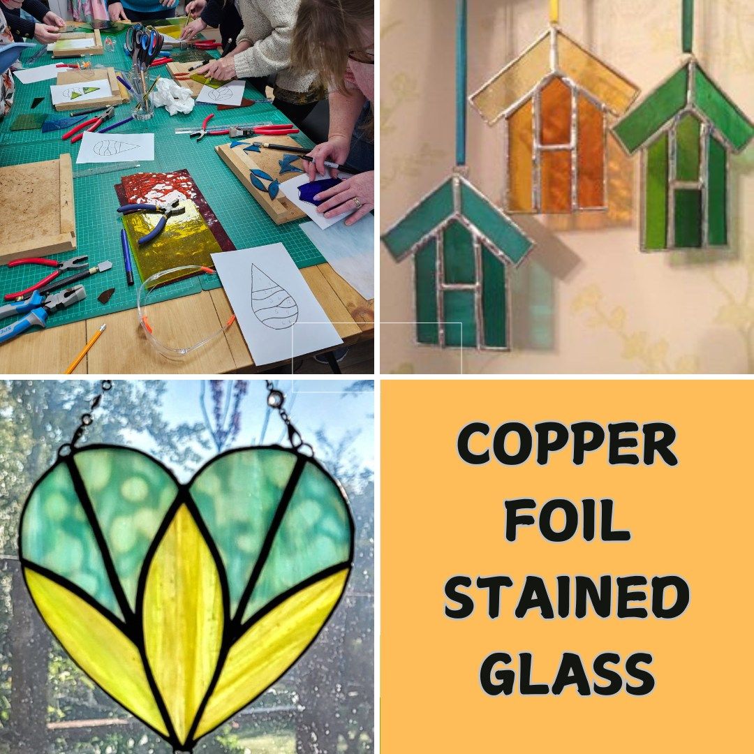 COPPER FOIL STAINED GLASS - with Gill & Mandy