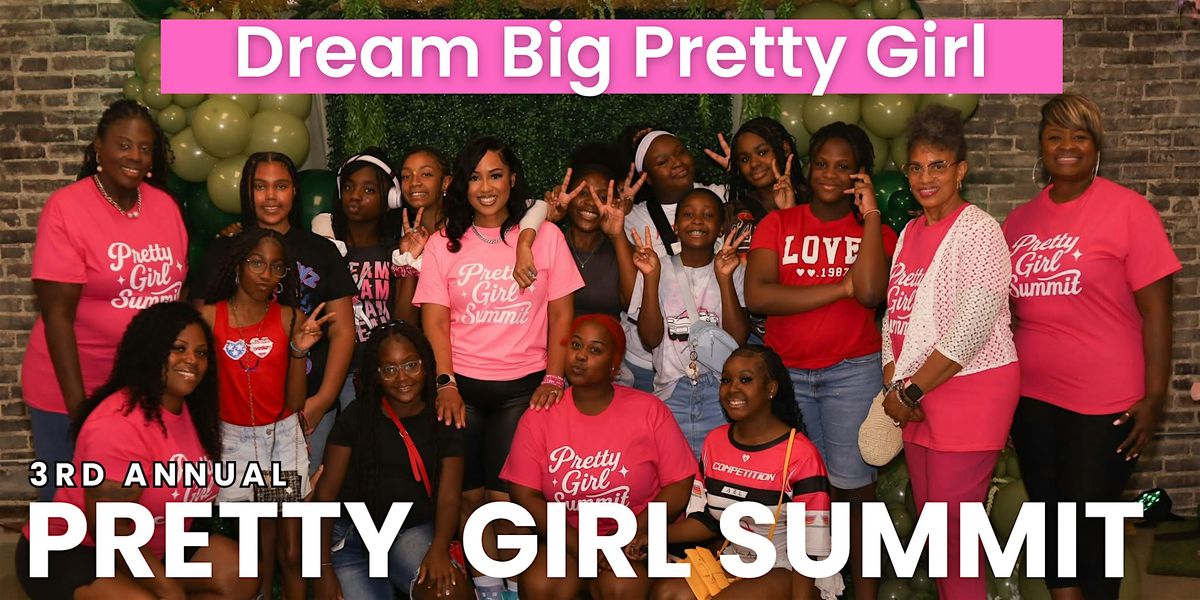 Pretty Girl Summit - Dream Big