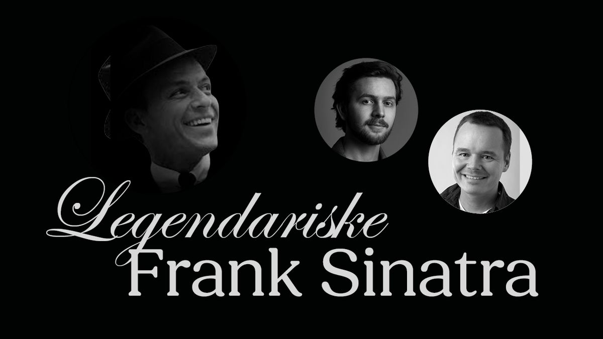 RUNDT ET FLYGEL - Legendariske Frank Sinatra \/\/ Lillestr\u00f8m Kultursenter