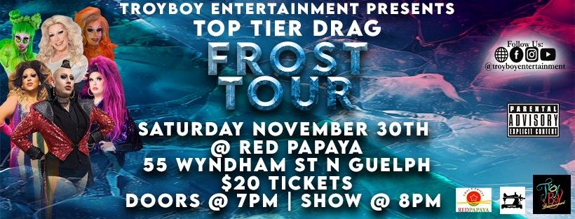 Top Tier Drag *Frost Tour* - Guelph - Nov. 30th