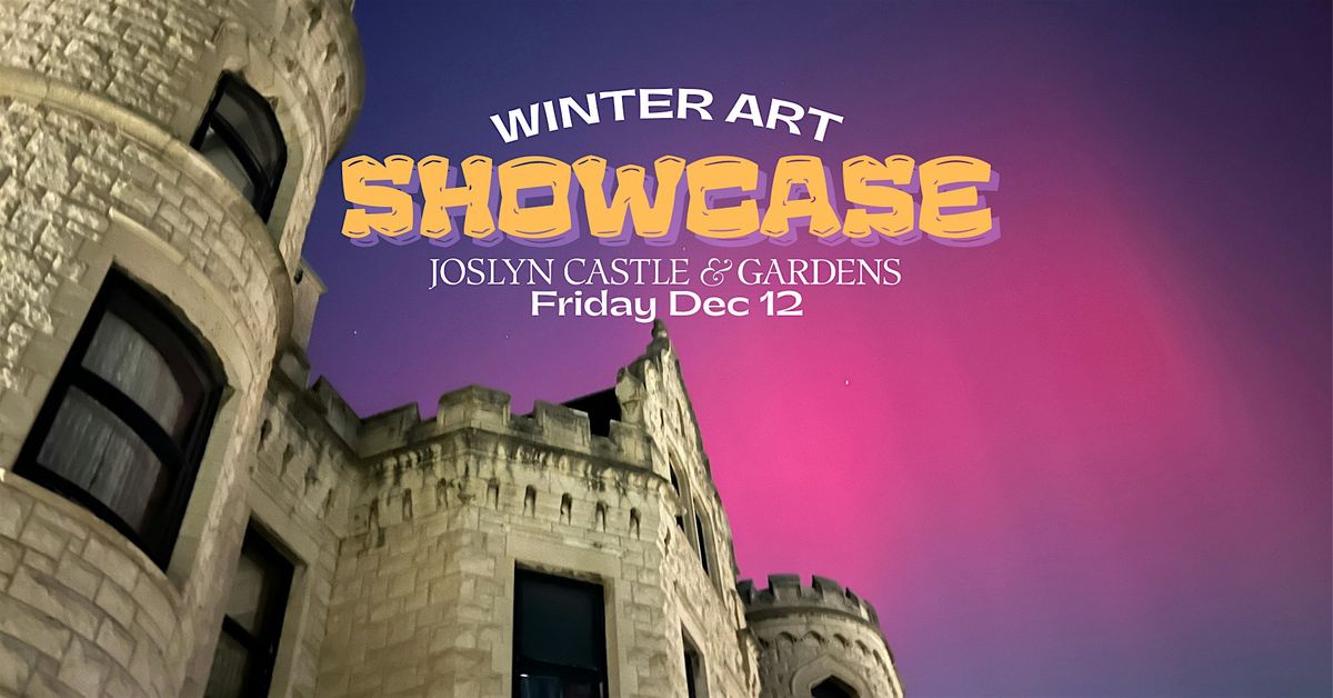Joslyn Castle Winter Art Showcase