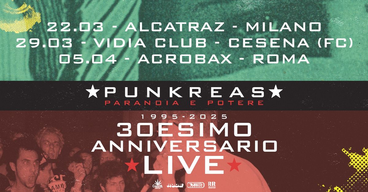 PUNKREAS @ Acrobax (Roma) \ud83d\udc41\ufe0f Paranoia e Potere 30esimo Anniversario Live