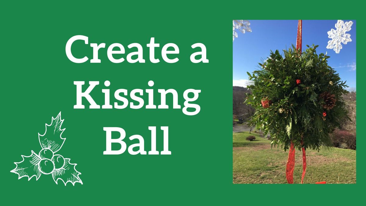 2024 Holiday Kissing Ball Workshop