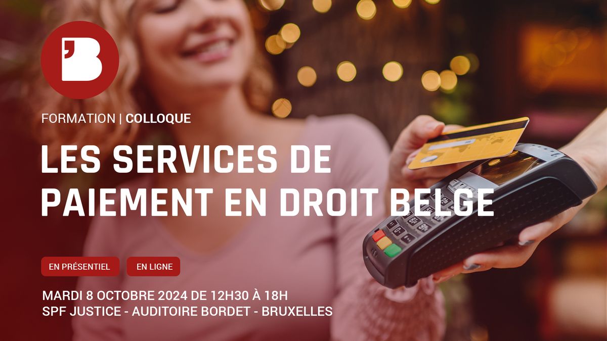 Colloque - Les services de paiement en droit belge