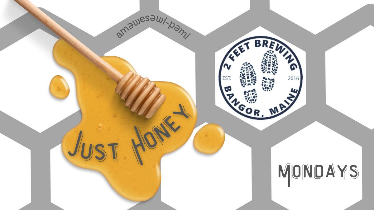 Just Honey @ 2 Feet Brewing - Dec 30th!!