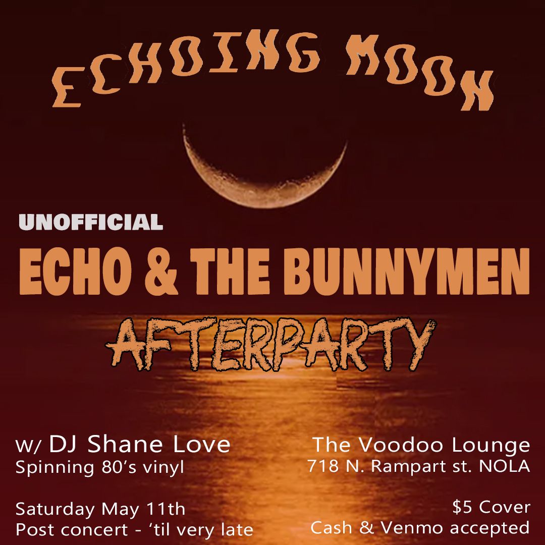 Echoing Moon: Unofficial Echo & The Bunnymen Afterparty!