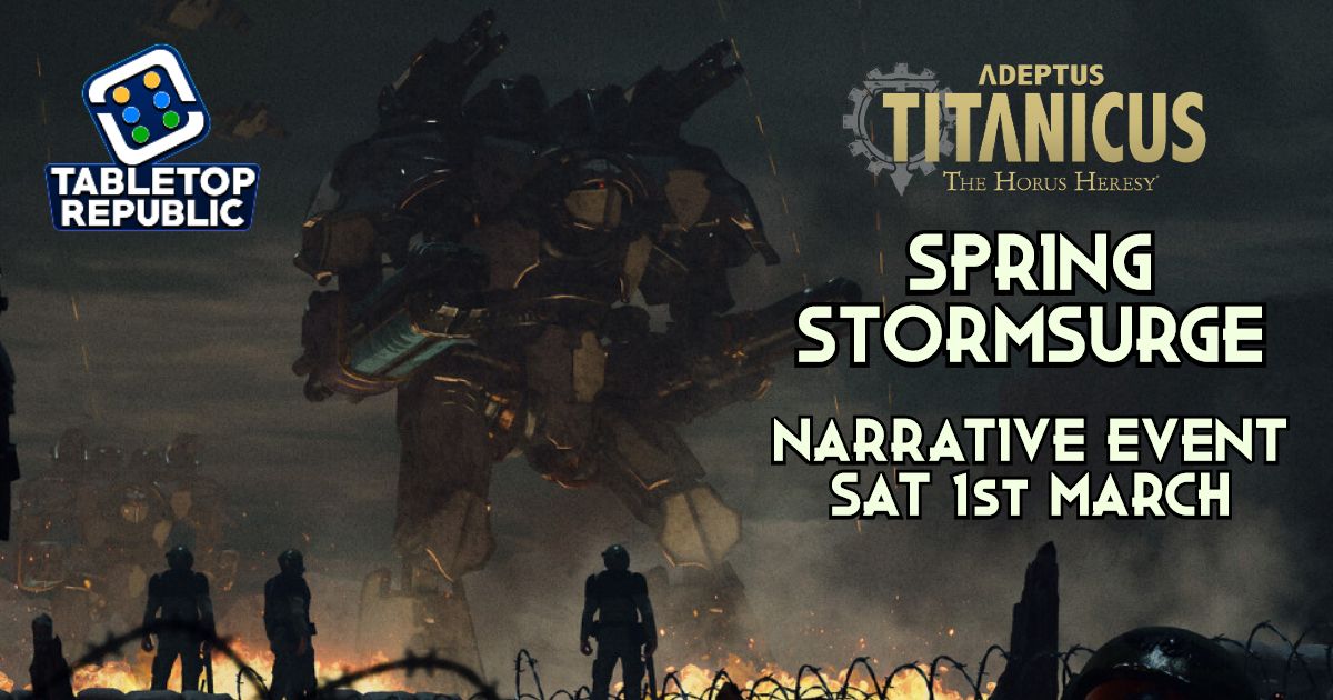 Spring Stormsurge - Adeptus Titanicus Narrative Event