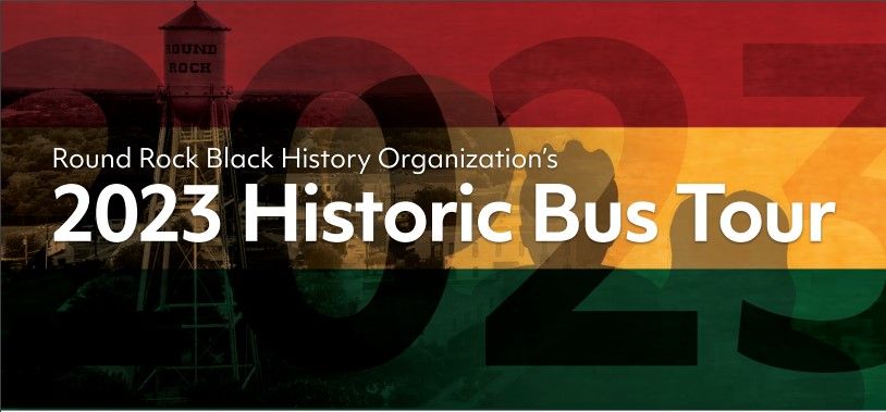 Historic Black History Bus Tour, Round Rock Public Library, 25 February ...