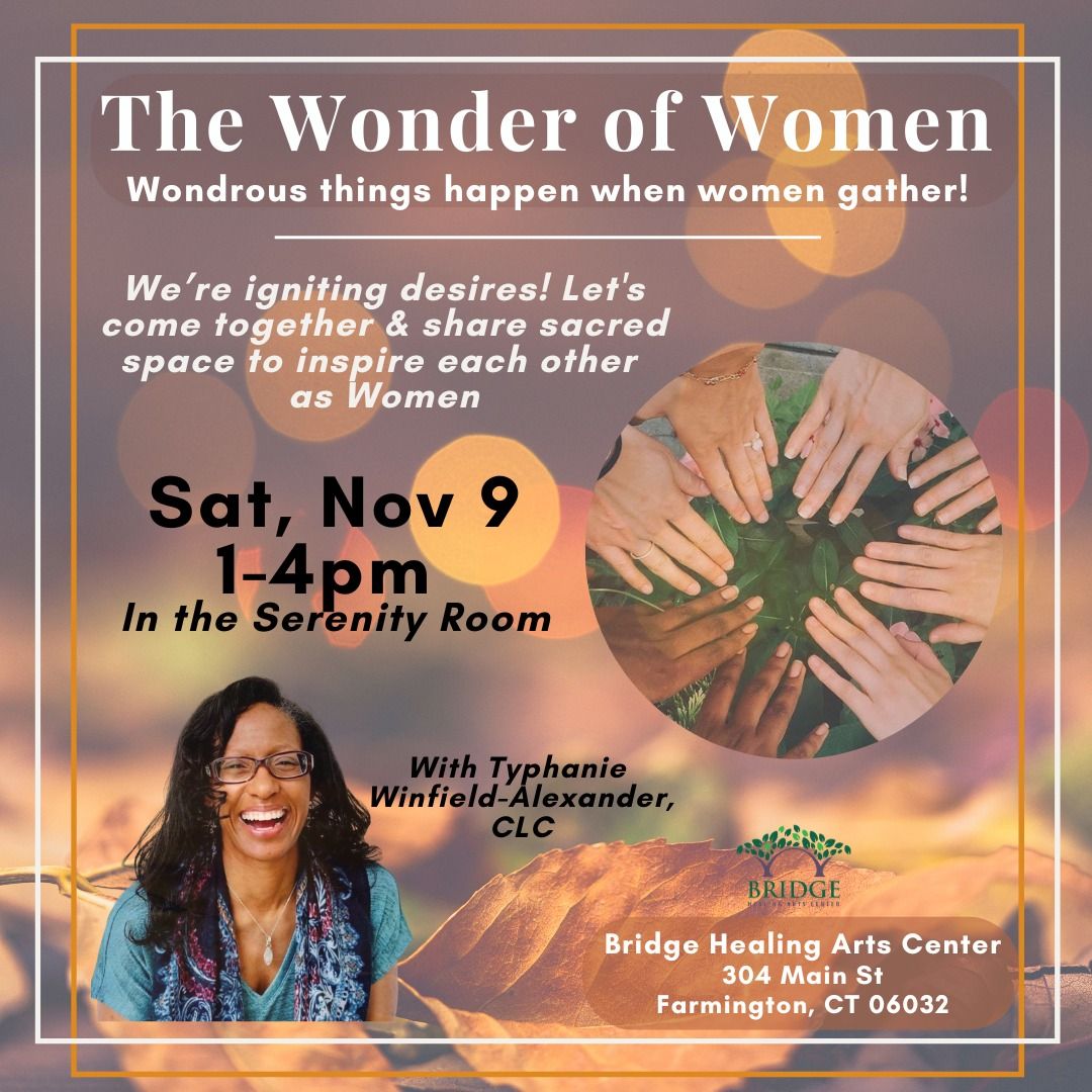 The Wonder of Women Gathering ~ Forward Focused