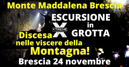 Escursione nella grotta delle Sette Stanze del Monte Maddalena - Sant'Eufemia (BS) - 24 novembre