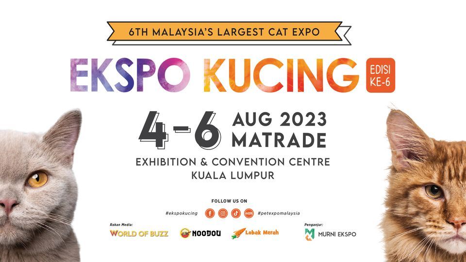 Matrade Exhibition Ekspo Kucing 2023 - 6th Edition @ MATRADE, Kuala Lumpur, MATRADE ...