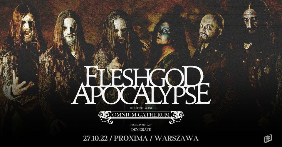 FLESHGOD APOCALYPSE + OMNIUM GATHERUM \/ 27.10.22 \/ Proxima, Warszawa