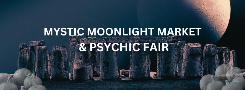 Mystic Moonlight Market & Psychic Fair