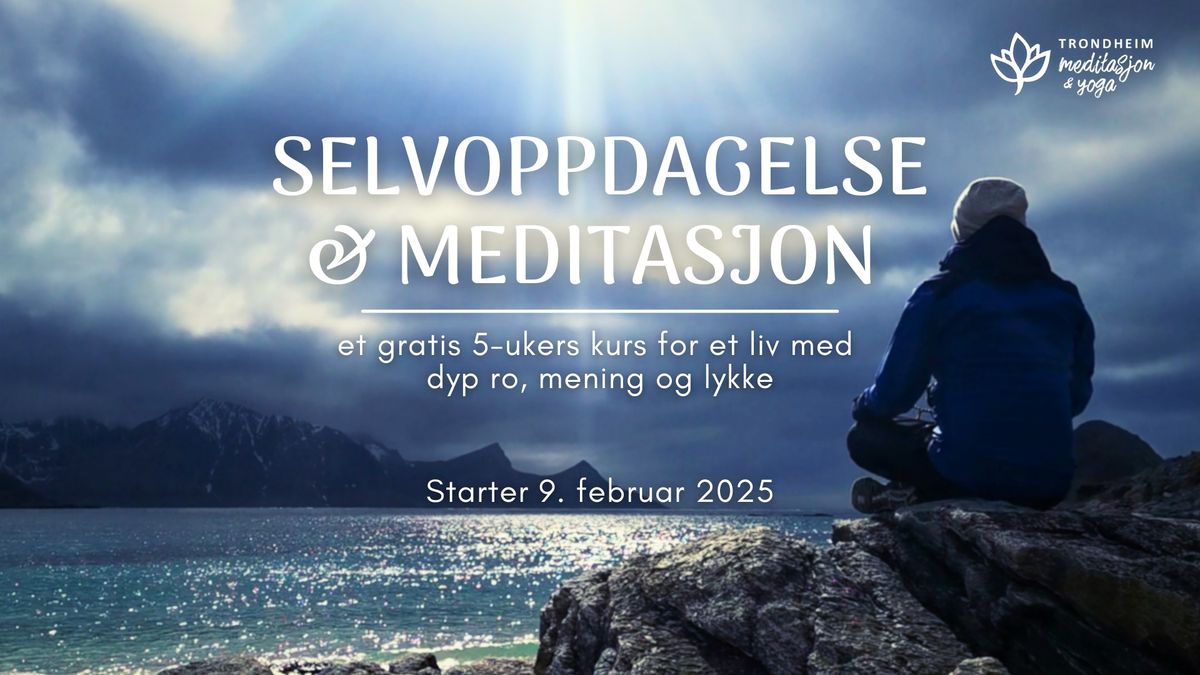 Selvoppdagelse og Meditasjon | gratis 5-ukers kurs (norsk & English)