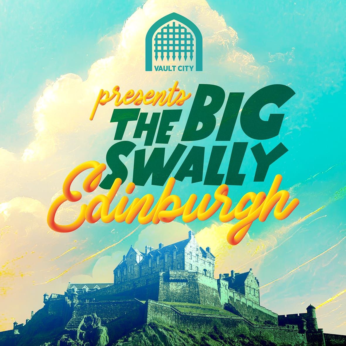 Vault City Presents The Big Swally Edinburgh