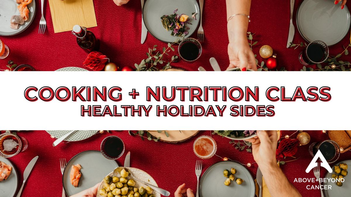 Cooking + Nutrition Class: Healthy Holiday Sides