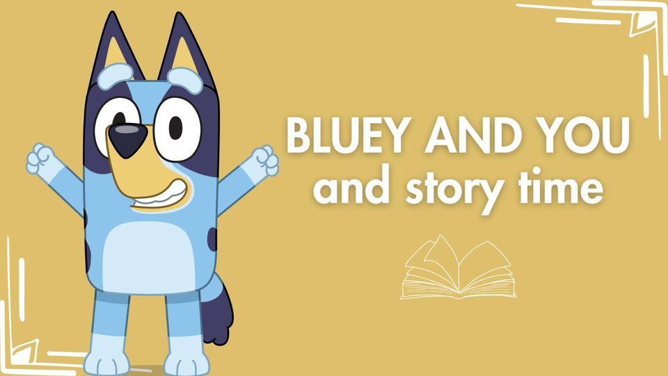 Bluey and You & Story Time