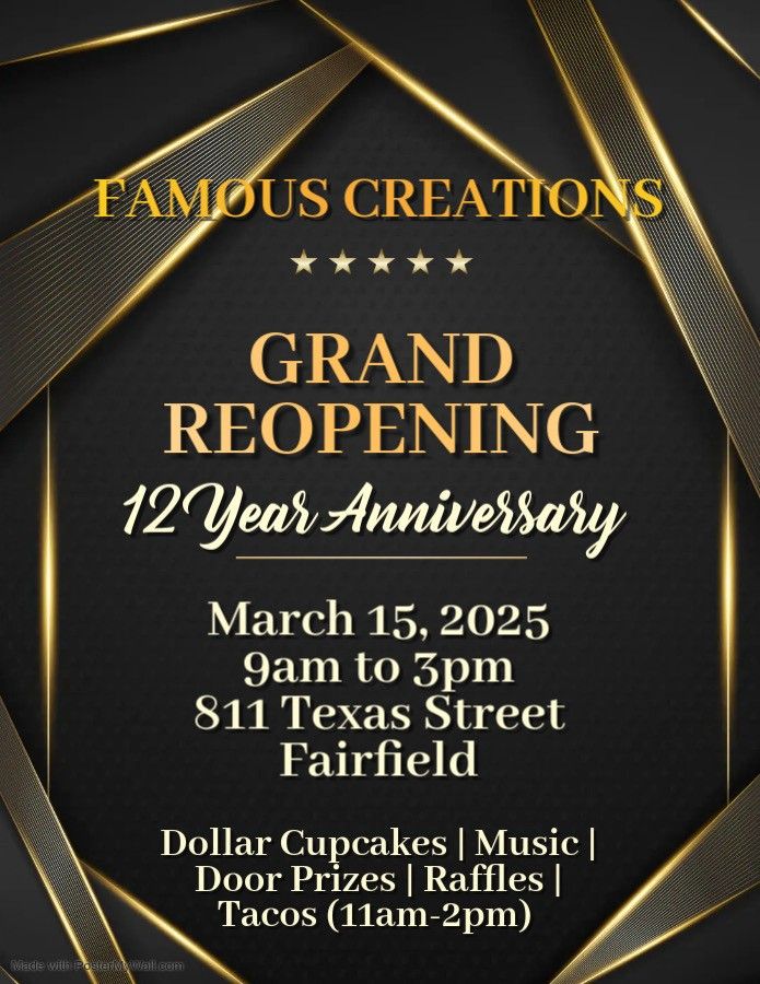 Famous Creations Grand Reopening - 12 Year Anniversary!