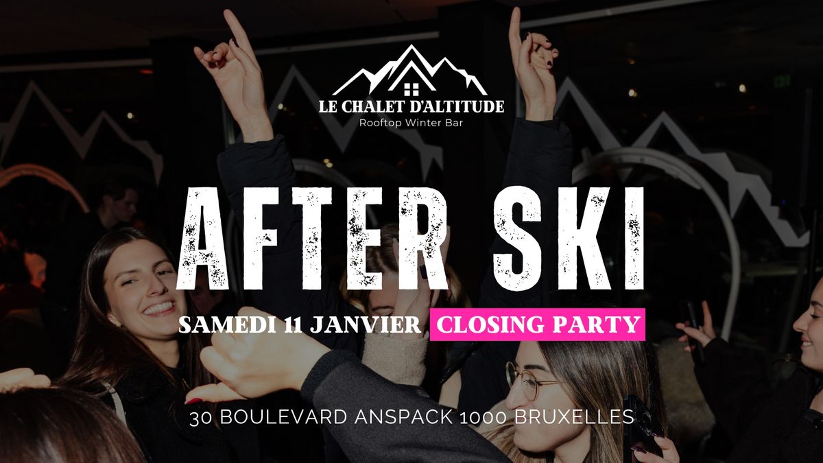 AFTER SKI - CLOSING PARTY