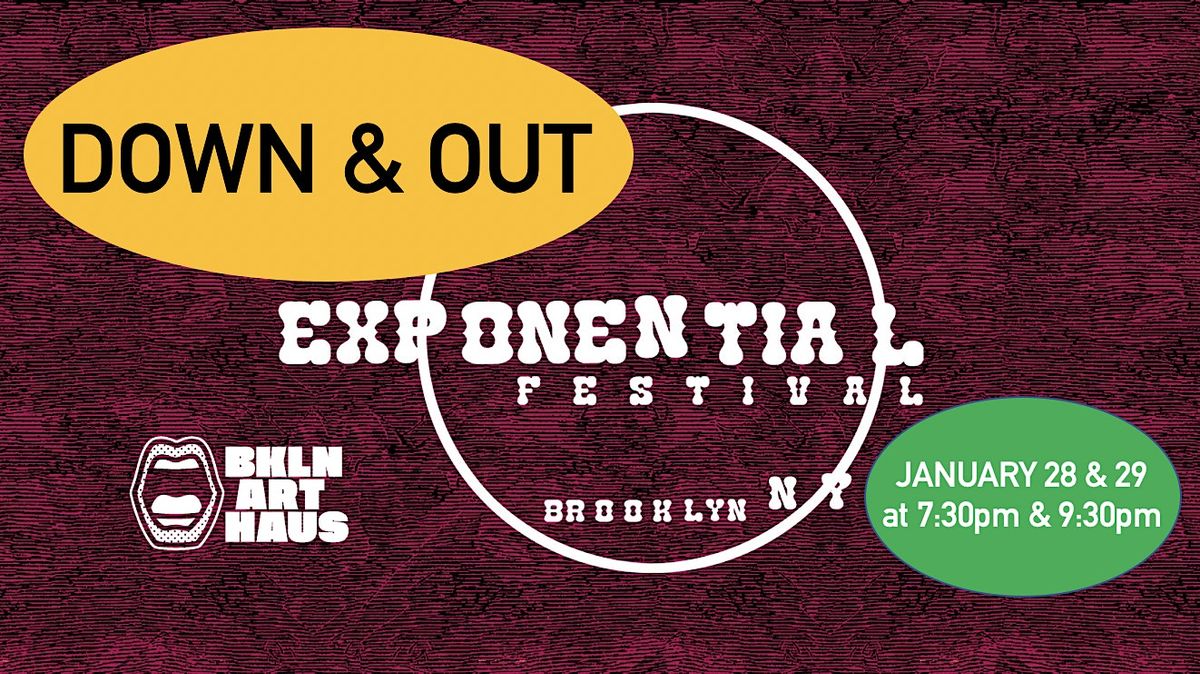 Down & Out presented by the Exponential Festival