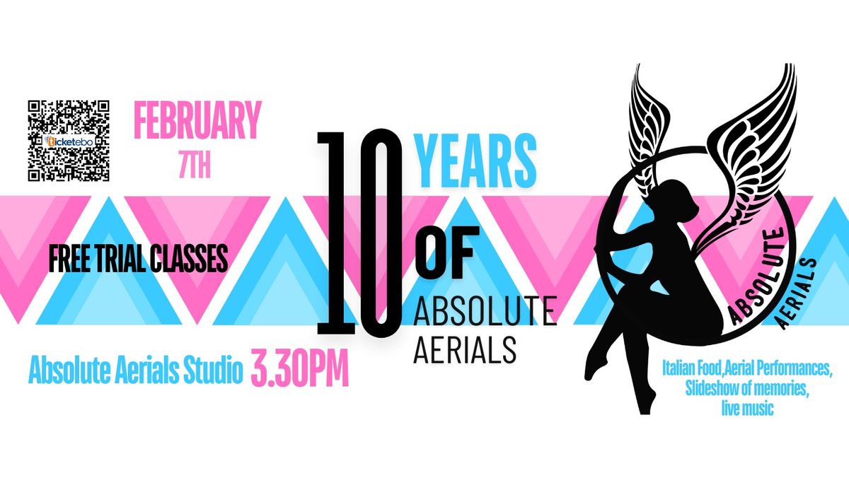 Absolute Aerials 10th Anniversary Celebration & OPEN AFTERNOON