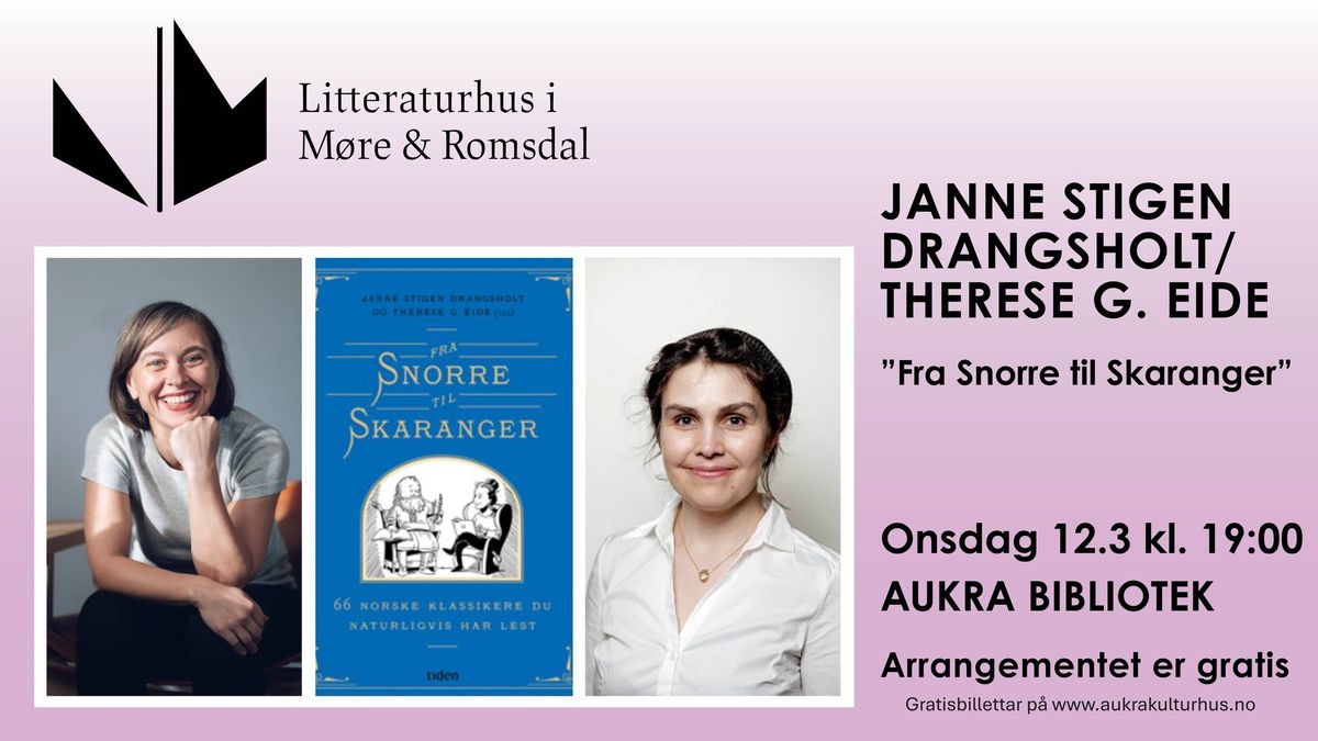 "Fra Snorre til Skaranger" med Janne Stigen Drangsholt og Therese G. Eide