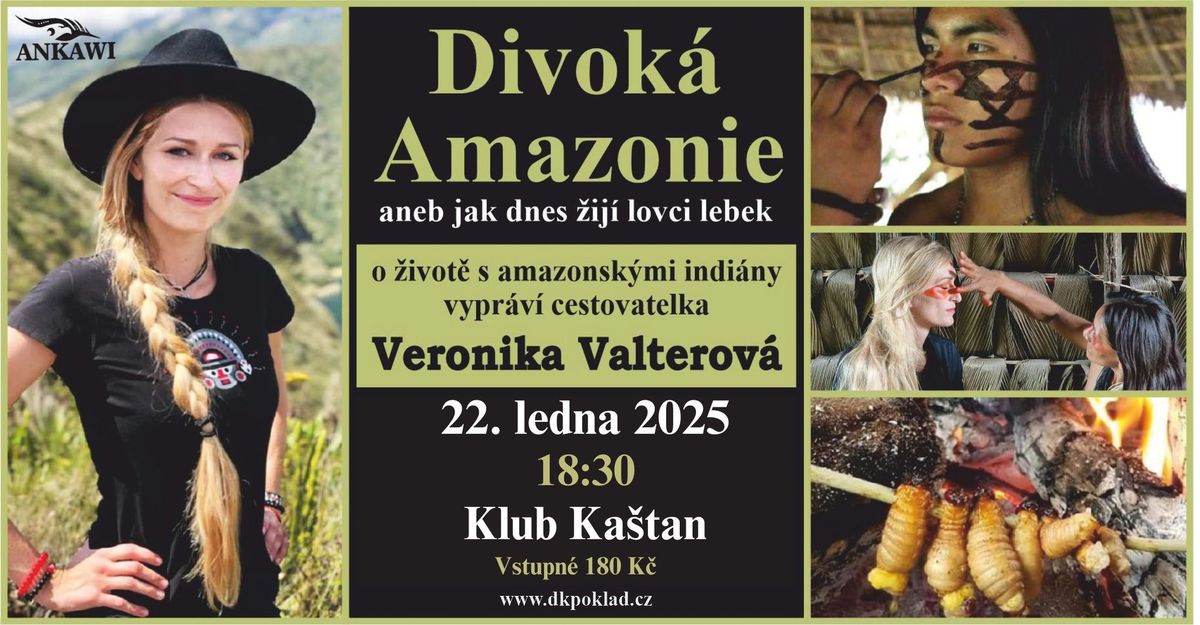 Veronika Valterov\u00e1: Divok\u00e1 Amazonie aneb jak dnes \u017eij\u00ed lovci lebek