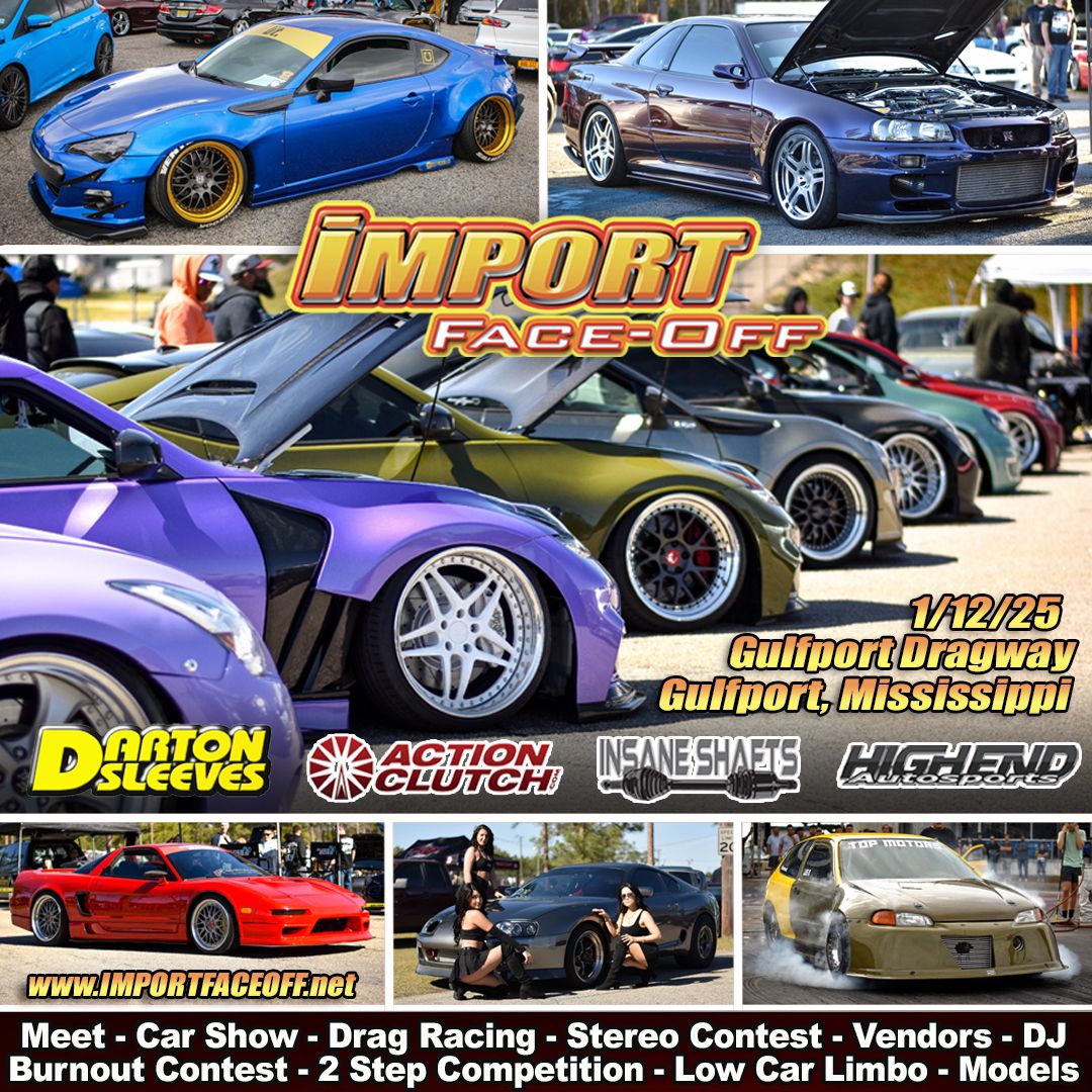 IMPORT FACE-OFF Gulfport, MS - 1\/12\/25!