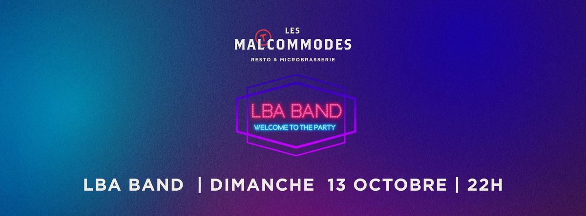 LBA BAND - PARTY DE L'ACTION DE GR\u00c2CE AUX MALTCOMMODES